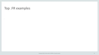 Copyright	
  ©	
  2015,	
  Oracle	
  and/or	
  its	
  affiliates.	
  All	
  rights	
  reserved. 11
google.fr	
  (1st)	
  
• 3	
  HTTP	
  Requests	
  
• 21.355	
  bytes	
  
- 1	
  HTML	
  
- 1	
  image	
  
- 1	
  .js
11
Top	
  .FR	
  examples
lefigaro.fr	
  (15th)	
  
• 140	
  HTTP	
  Requests	
  
• 2.736.562	
  bytes	
  
- 1	
  HTML	
  
- 130	
  images	
  
- 6	
  .js	
  
- 2	
  .css	
  
 