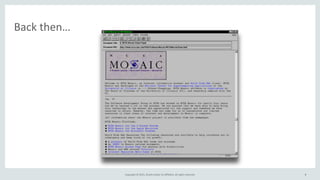 Copyright	
  ©	
  2015,	
  Oracle	
  and/or	
  its	
  affiliates.	
  All	
  rights	
  reserved. 8
Back	
  then…
8
 