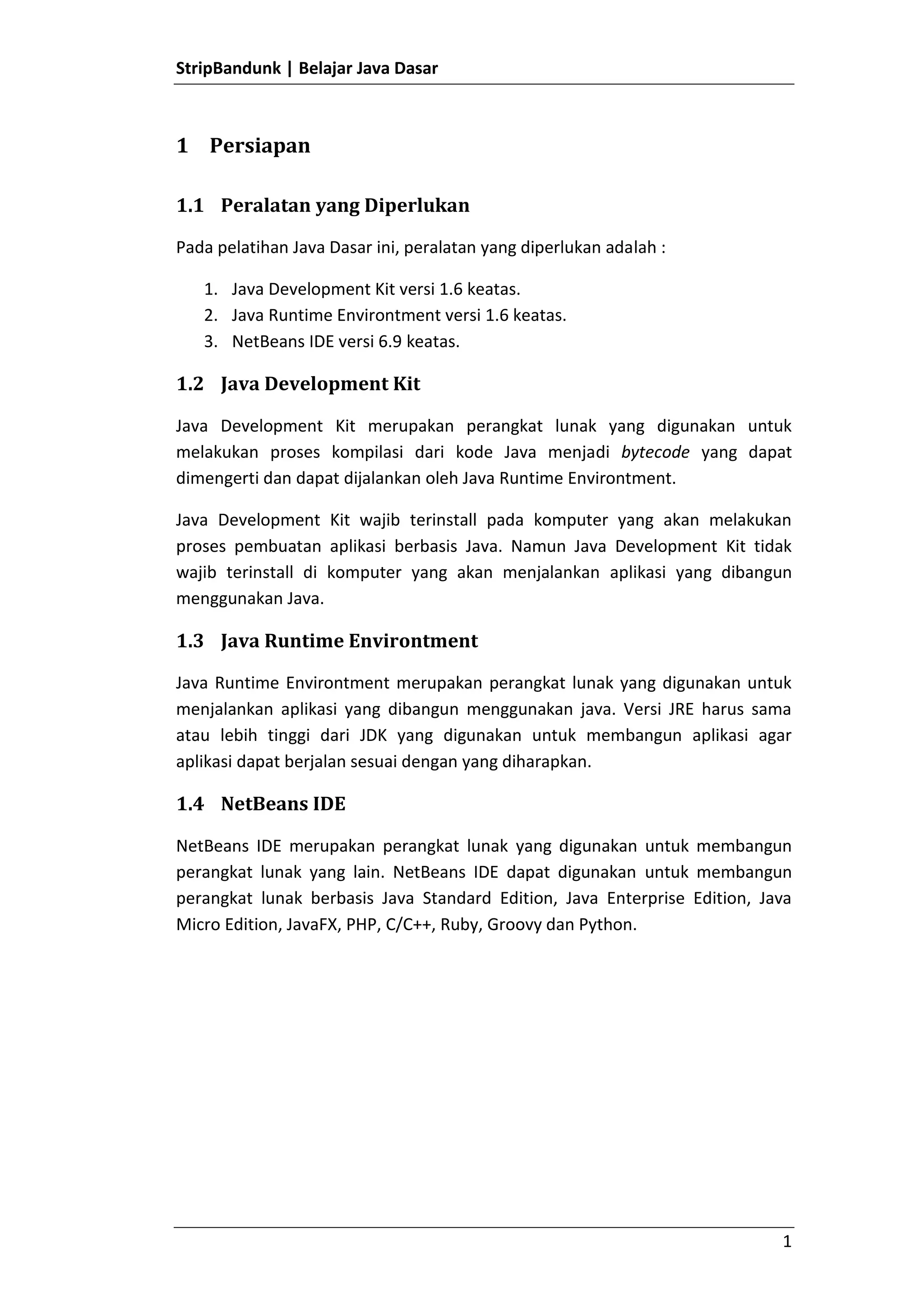 Hanya boleh terdapat satu kelas public pada sebuah file.