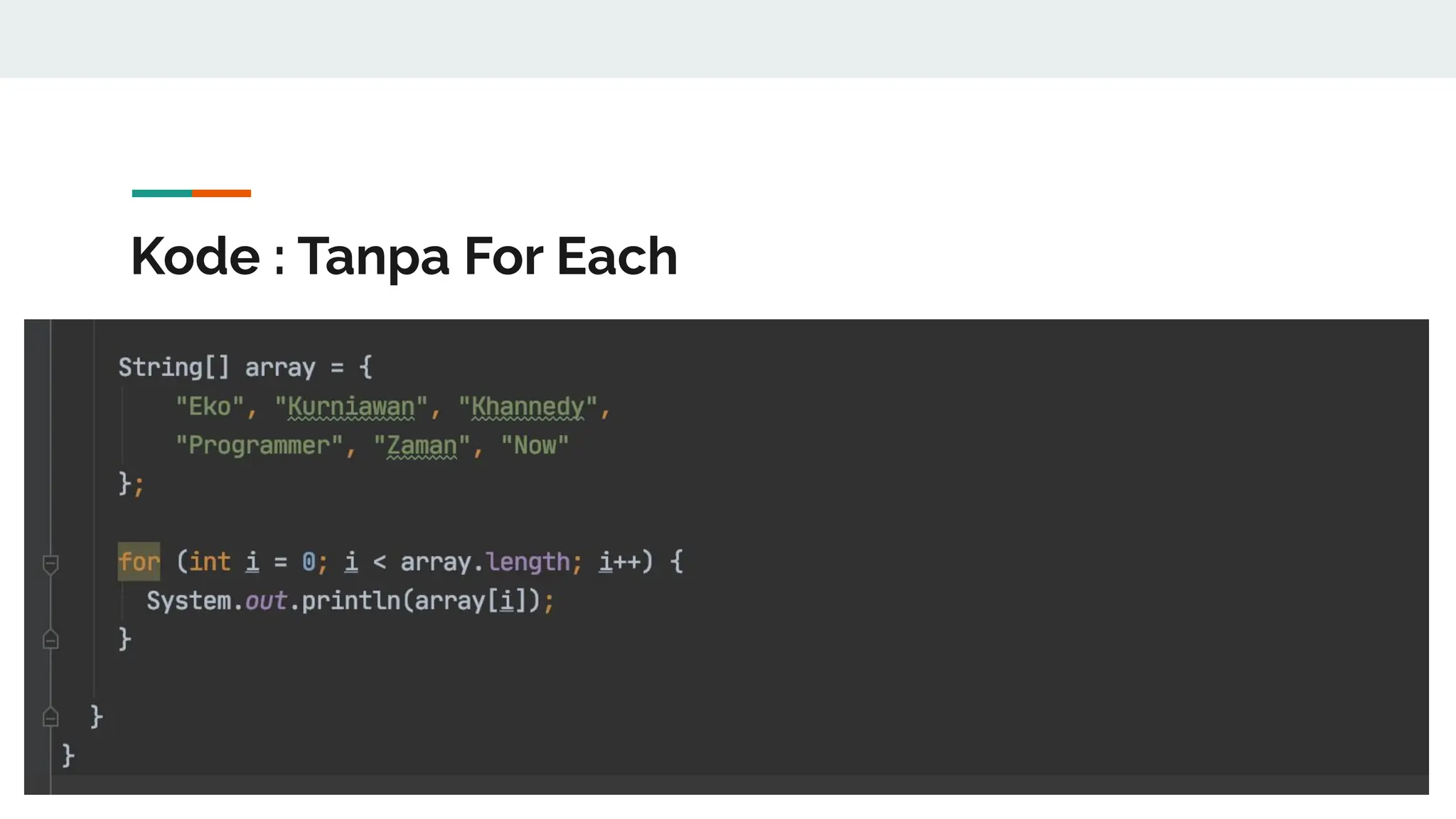 Kode : Tanpa For Each
 