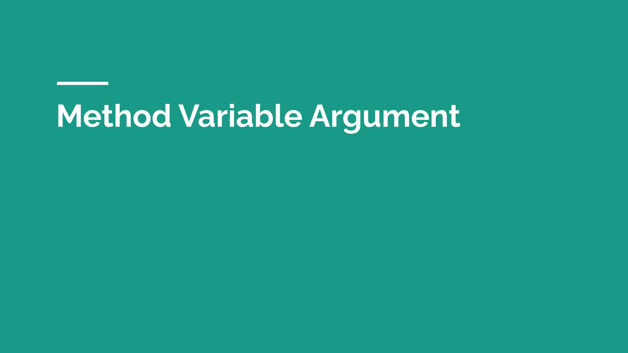 Method Variable Argument
 