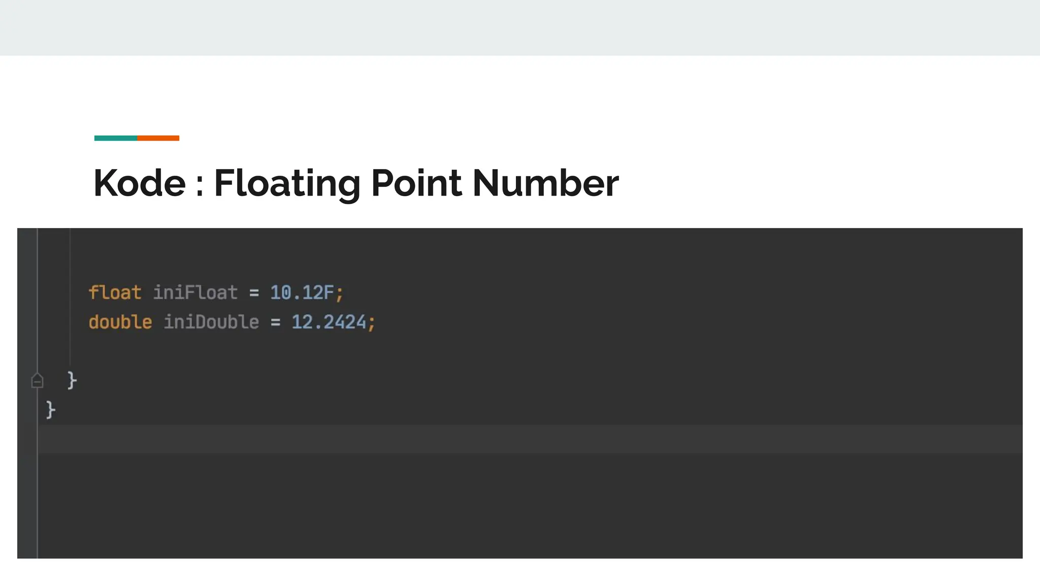 Kode : Floating Point Number
 