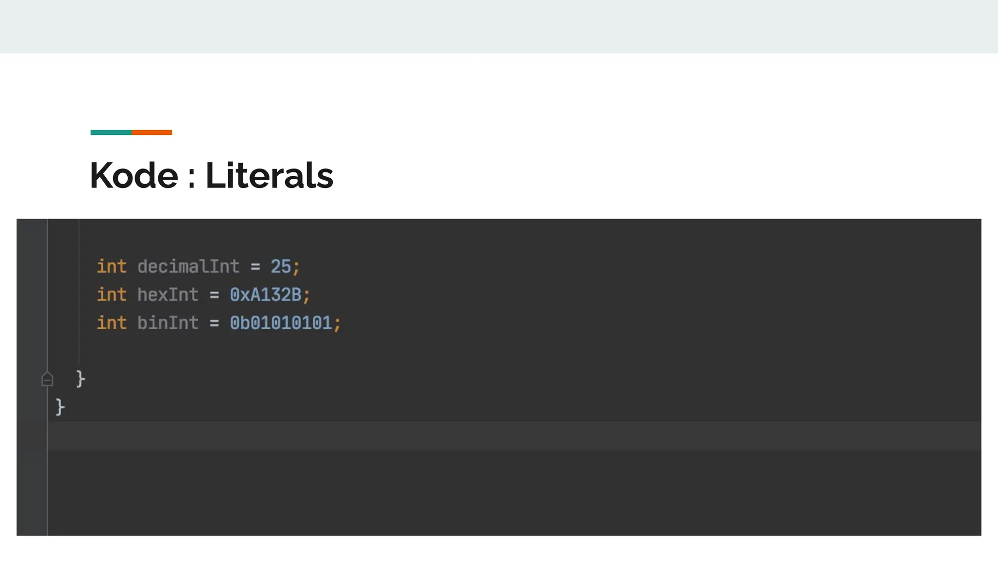 Kode : Literals
 