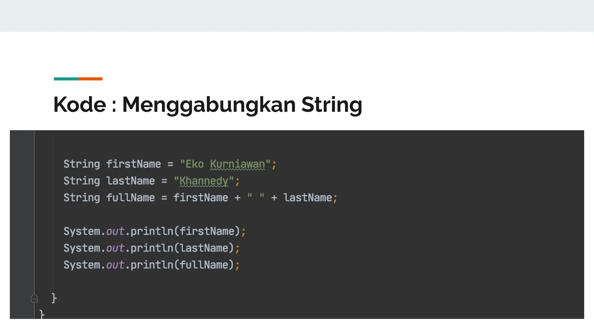 Kode : Menggabungkan String
 