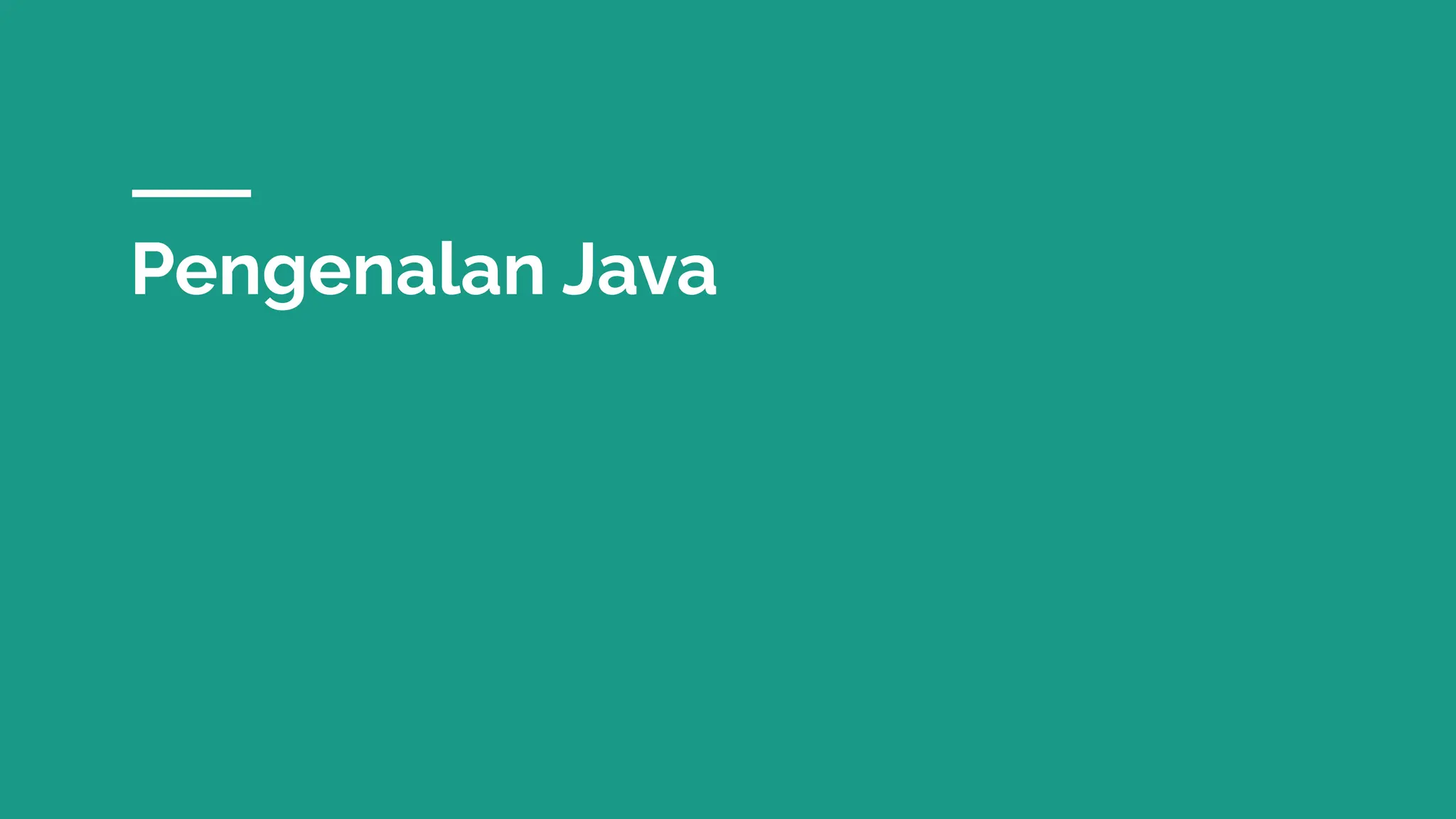 Pengenalan Java
 