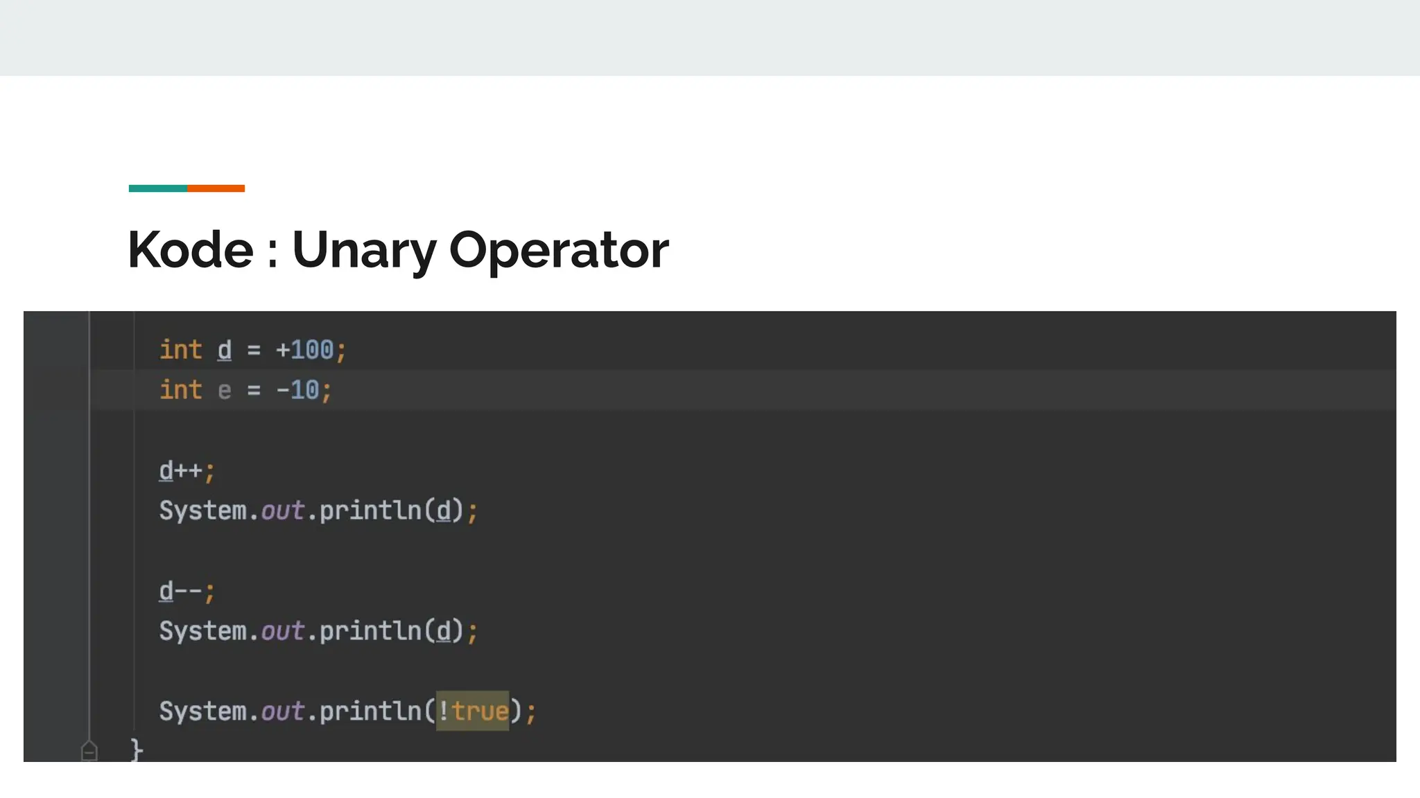 Kode : Unary Operator
 