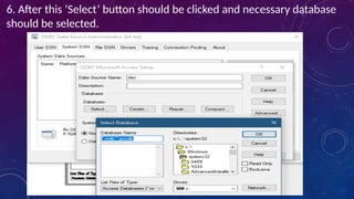 6. After this ‘Select’ button should be clicked and necessary database
should be selected.
 