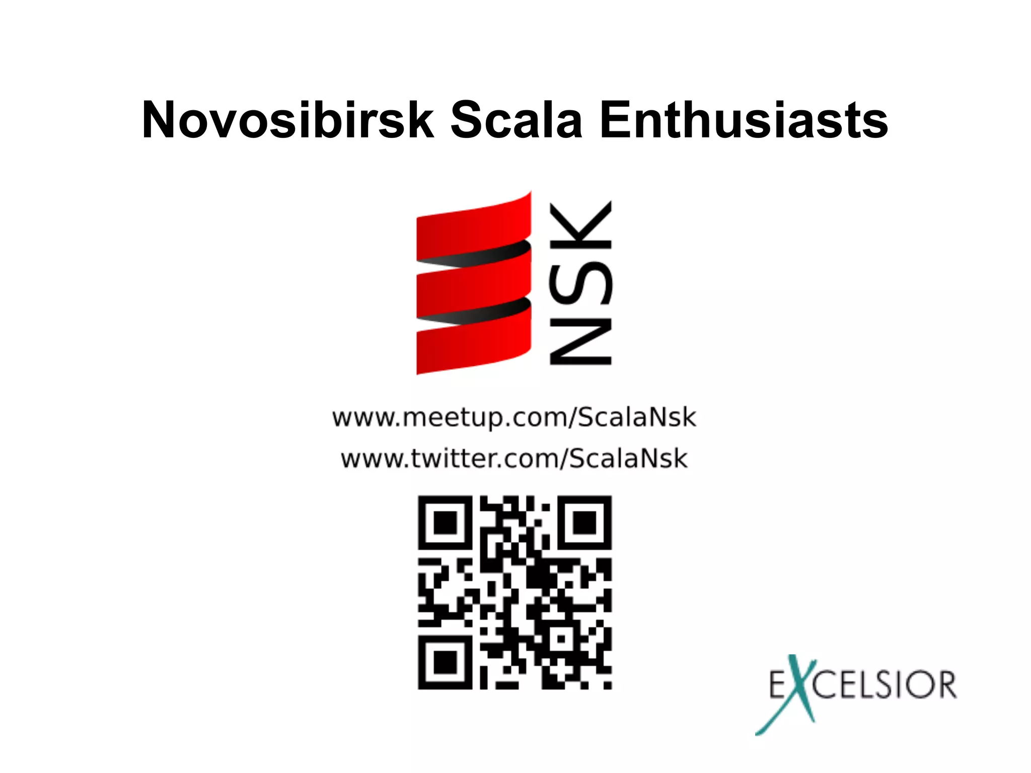 Novosibirsk Scala Enthusiasts

 