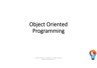 Object Oriented
Programming
© People Strategists - Distribution is strictly prohibited -
www.peoplestrategists.com
2
 