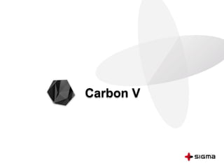 Carbon V
 