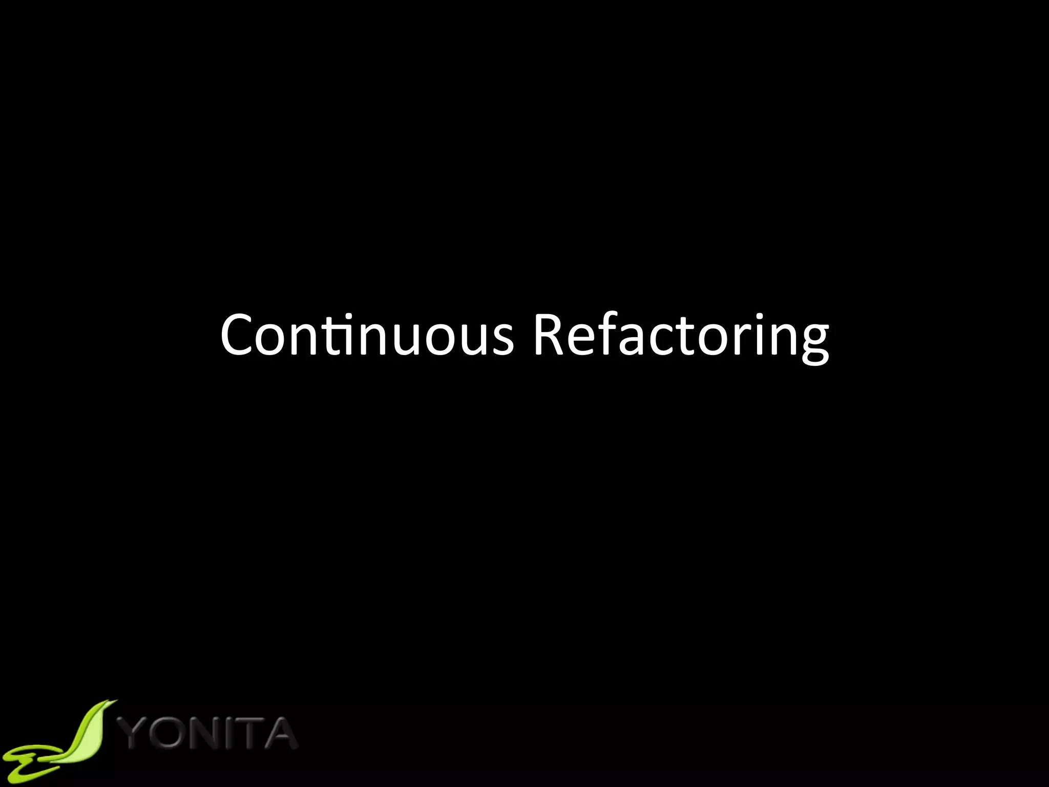 ConUnuous	Refactoring	
 