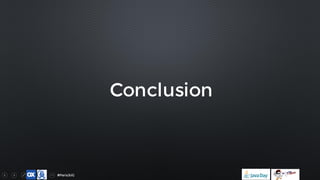 #ParisJUG
Conclusion
 