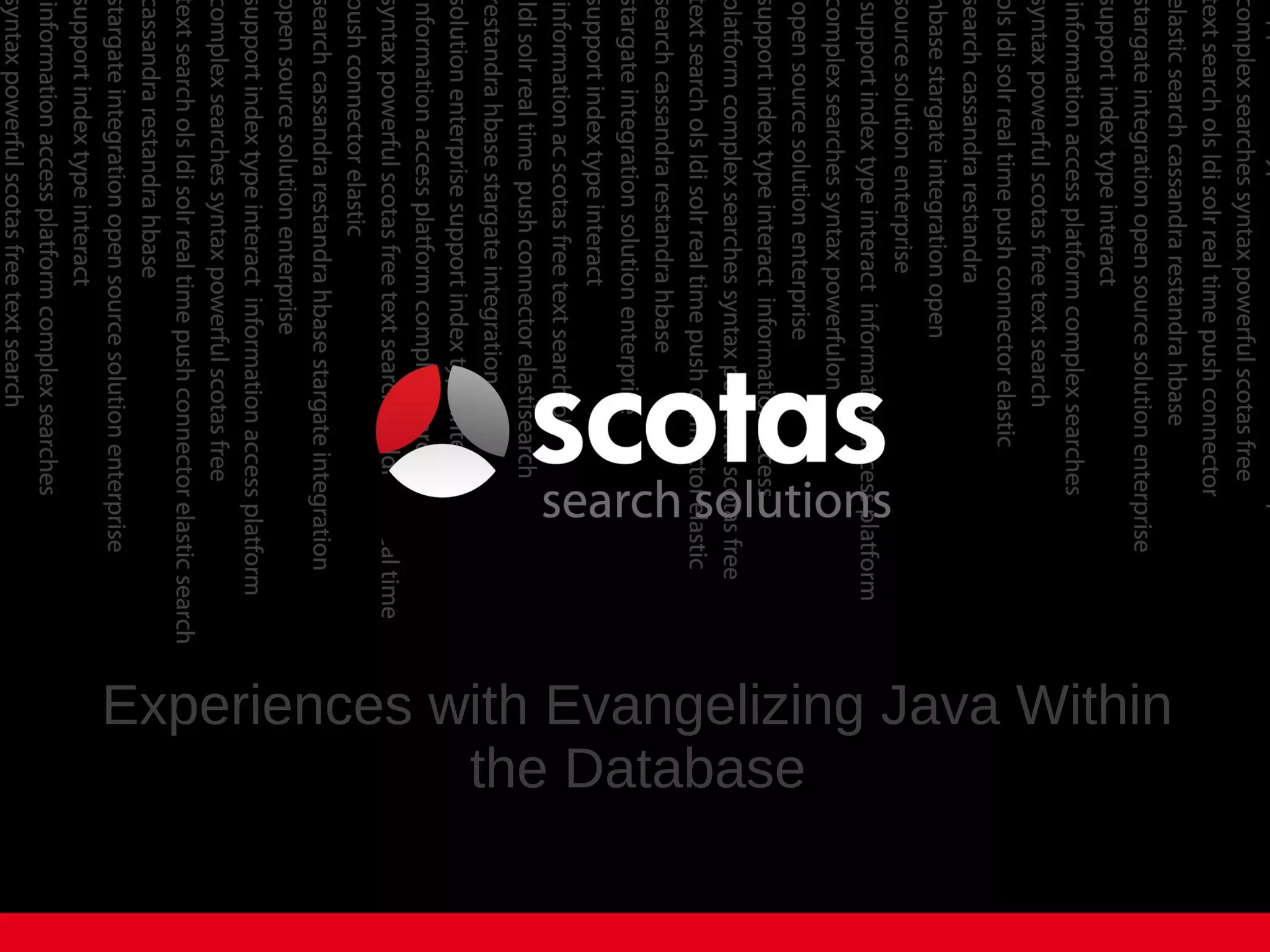 Experiences with Evangelizing Java Within the Database 