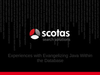 Experiences with Evangelizing Java Within
the Database
 