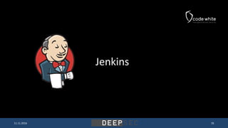 Jenkins
11.11.2016 35
 