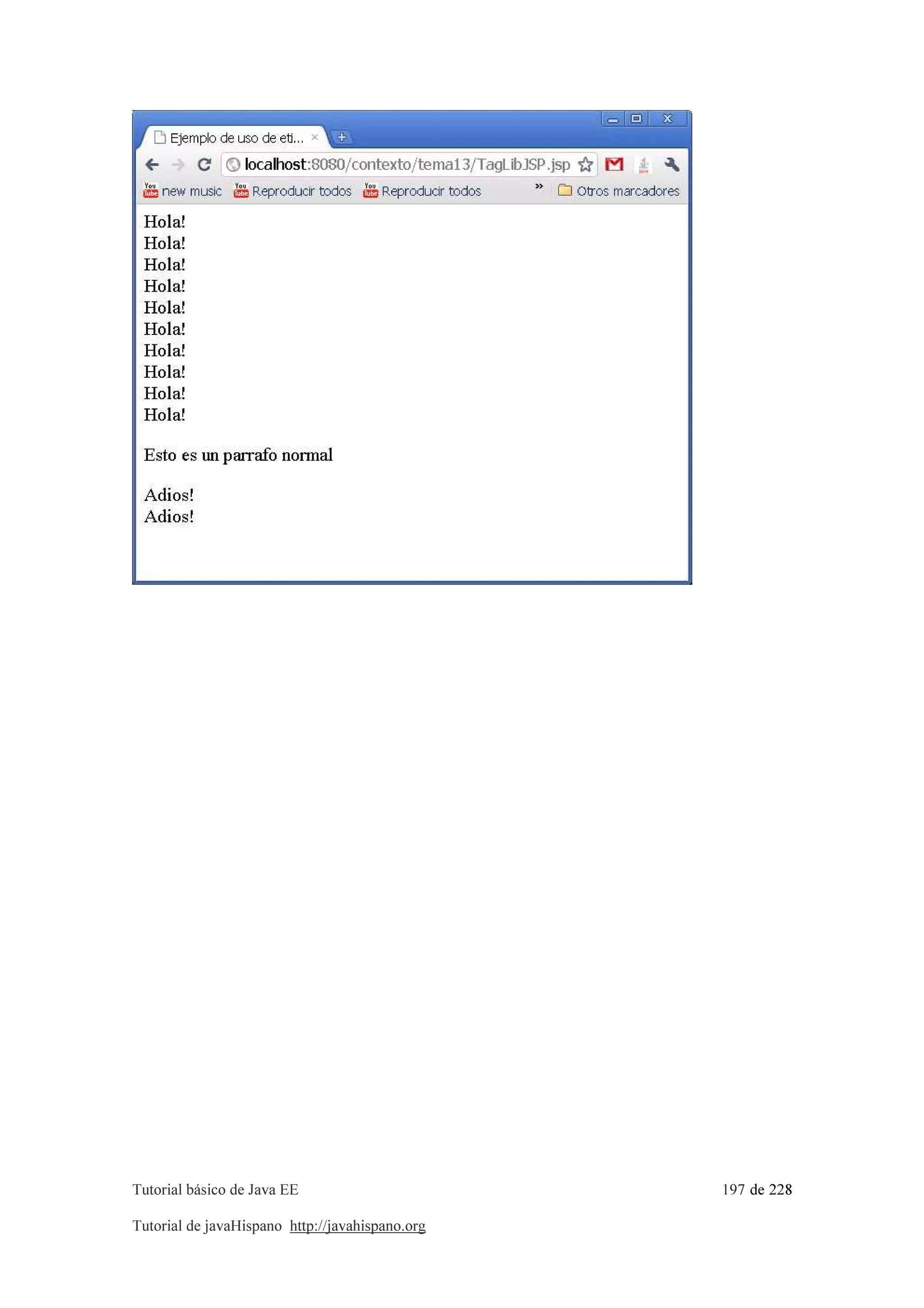 Tutorial básico de Java EE 197 de 228
Tutorial de javaHispano http://javahispano.org
 
