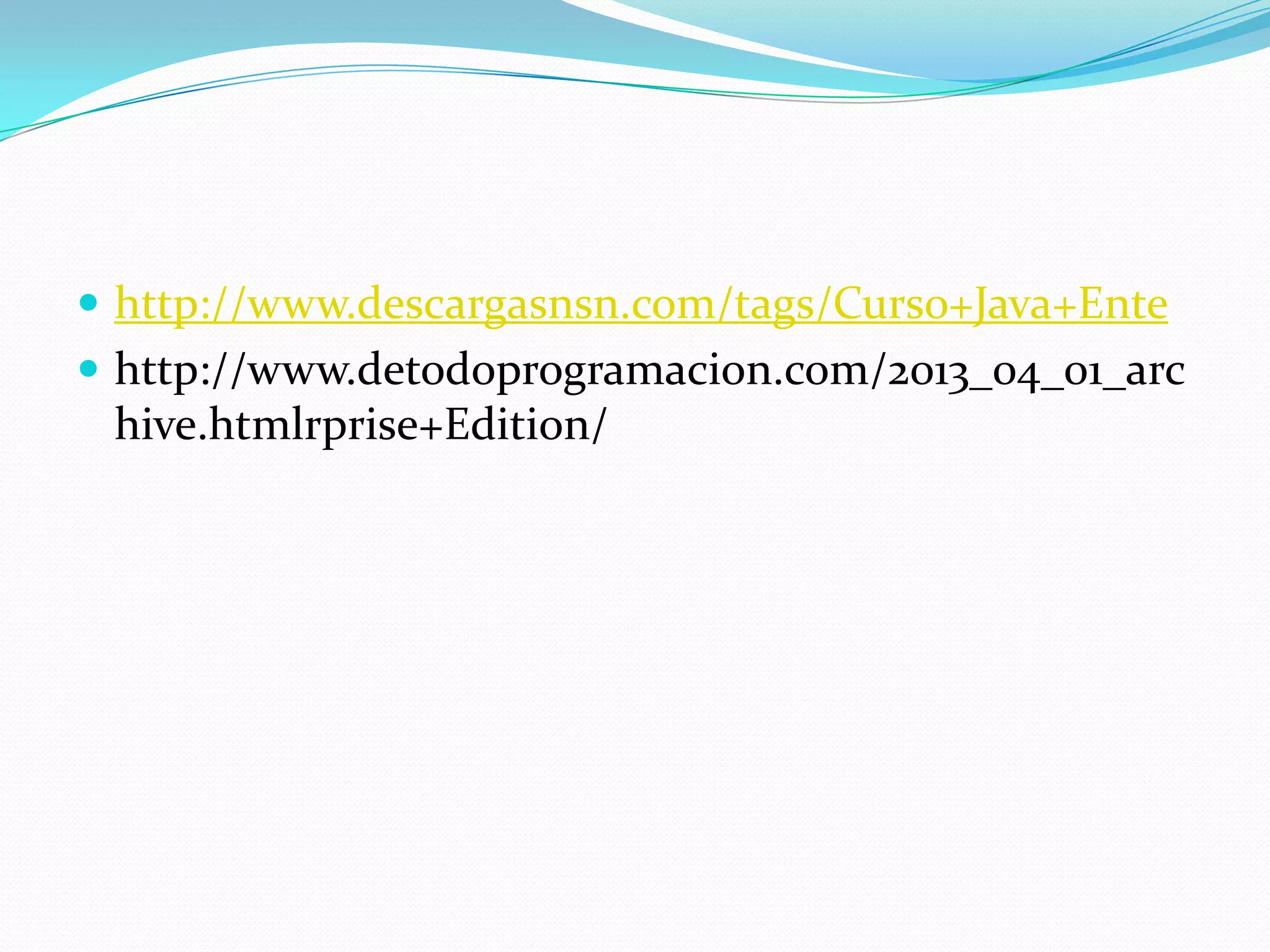  http://www.descargasnsn.com/tags/Curso+Java+Ente
 http://www.detodoprogramacion.com/2013_04_01_arc
 hive.htmlrprise+Edition/
 