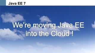 Java EE 7




7   Copyright © 2012, Oracle and/or its affiliates. All rights
    reserved.
 
