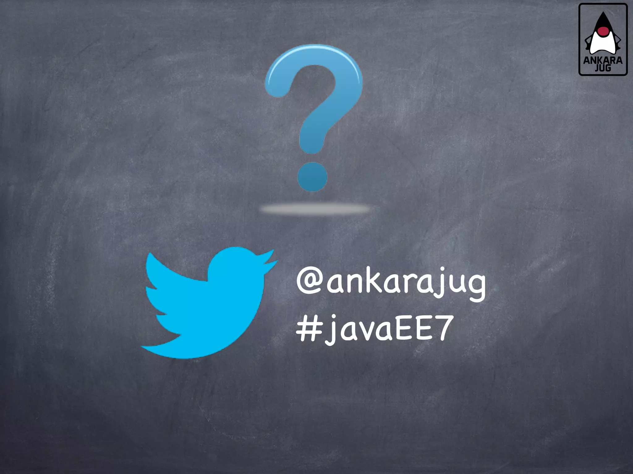 @ankarajug
#javaEE7
 