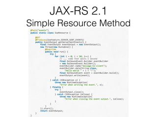 JAX-RS 2.1
Simple Resource Method
 