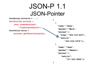 JSON-P 1.1
JSON-Pointer
 
