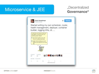 Charakteristika
„Decentralized
Governance“
Microservice & JEE
#WISSENTEILENOFFENKUNDIGGUT
 