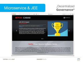 Charakteristika
„Decentralized
Governance“
Microservice & JEE
#WISSENTEILENOFFENKUNDIGGUT
 