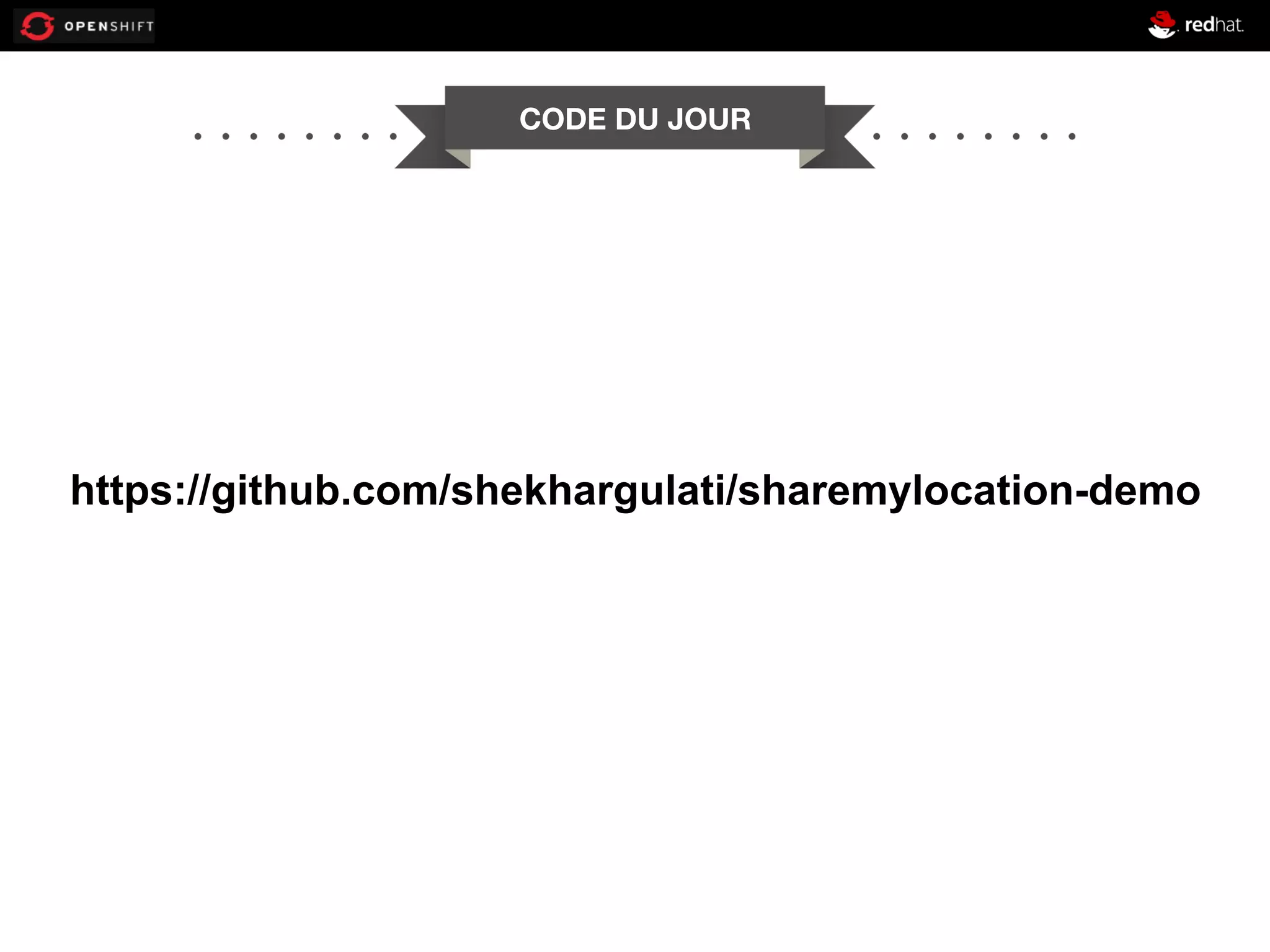 CODE DU JOUR

https://github.com/shekhargulati/sharemylocation-demo

 