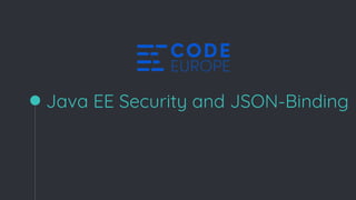 Java EE Security and JSON-Binding
 