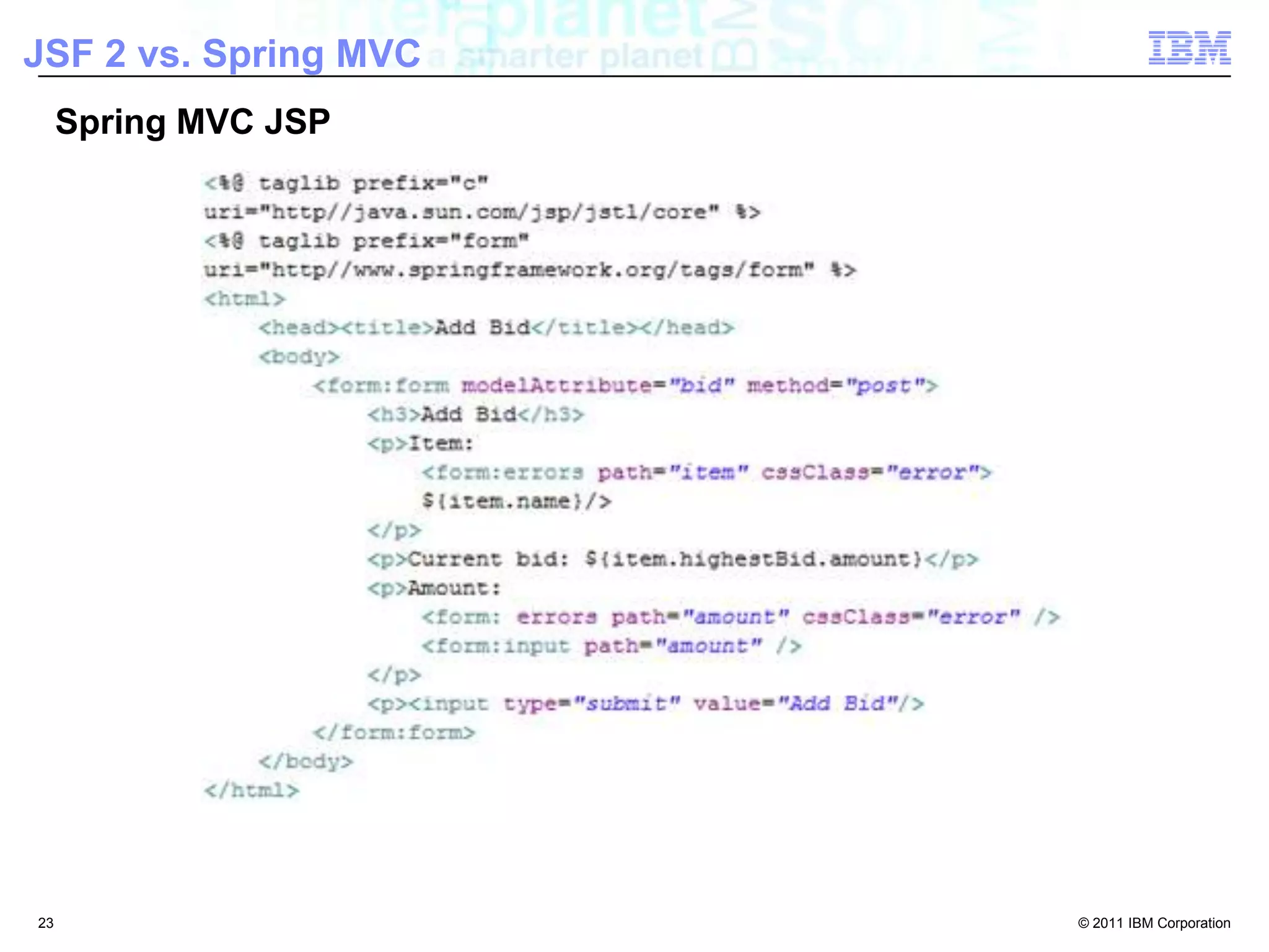 21JSF 2 vs. Spring MVC Front ControllerFacelet