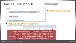 Fevzi Korkutata, Oracle ACE (Middleware & SOA)
Oracle GlassFish 5.0 …………anymore!
• https://javaee.github.io
• https://javaee.github.io/glassfish/
 
