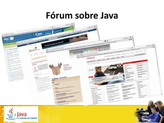 Fórum sobre Java
 
