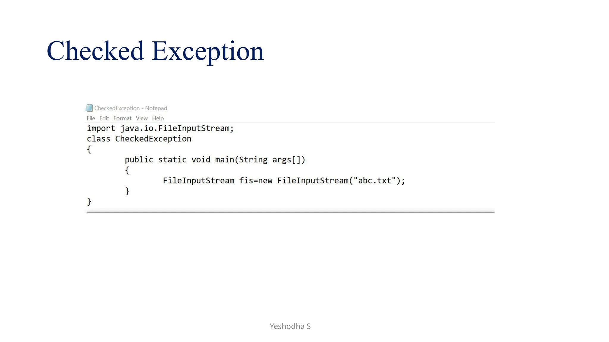 Checked Exception
Yeshodha S
 