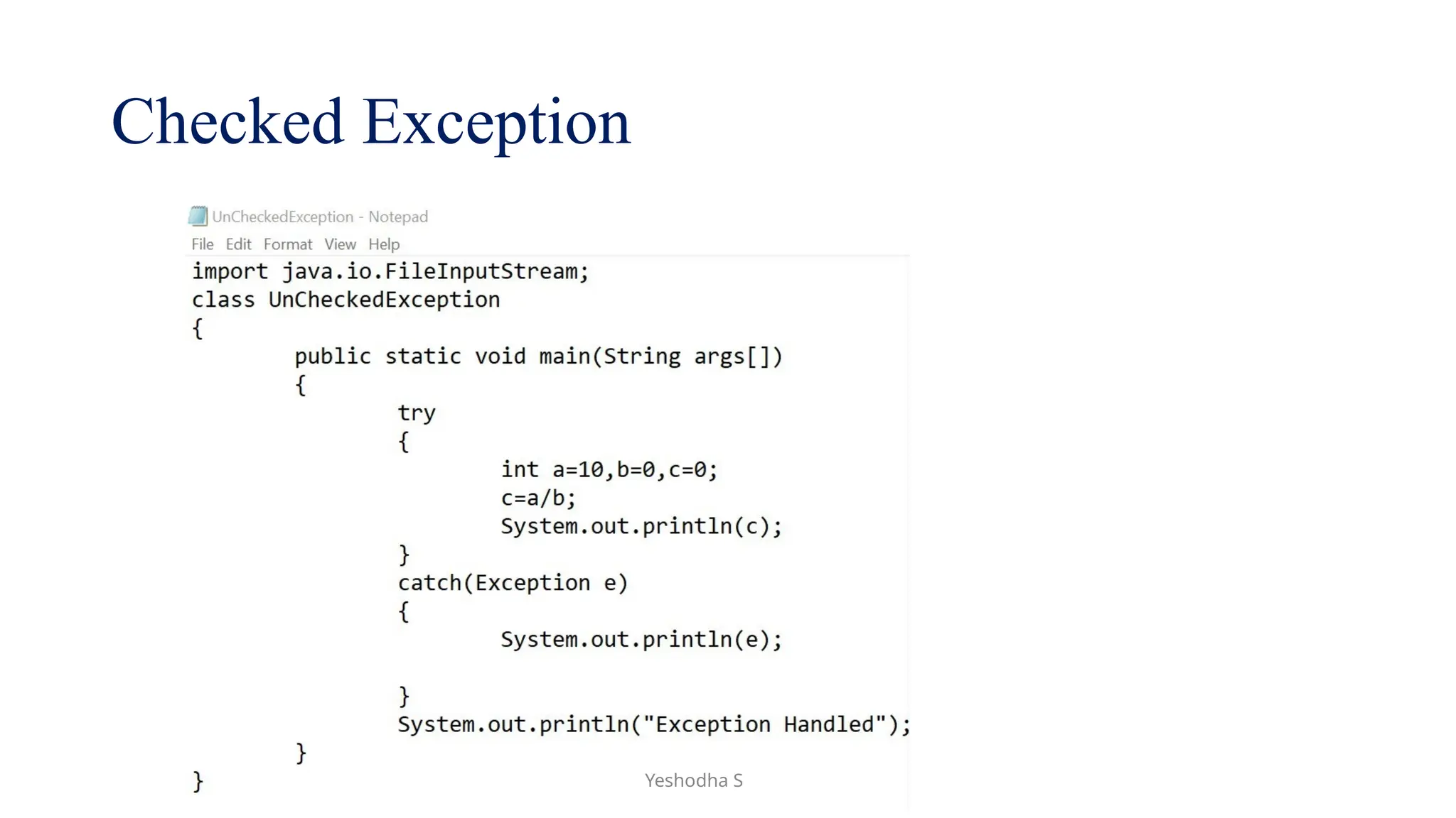 Checked Exception
Yeshodha S
 
