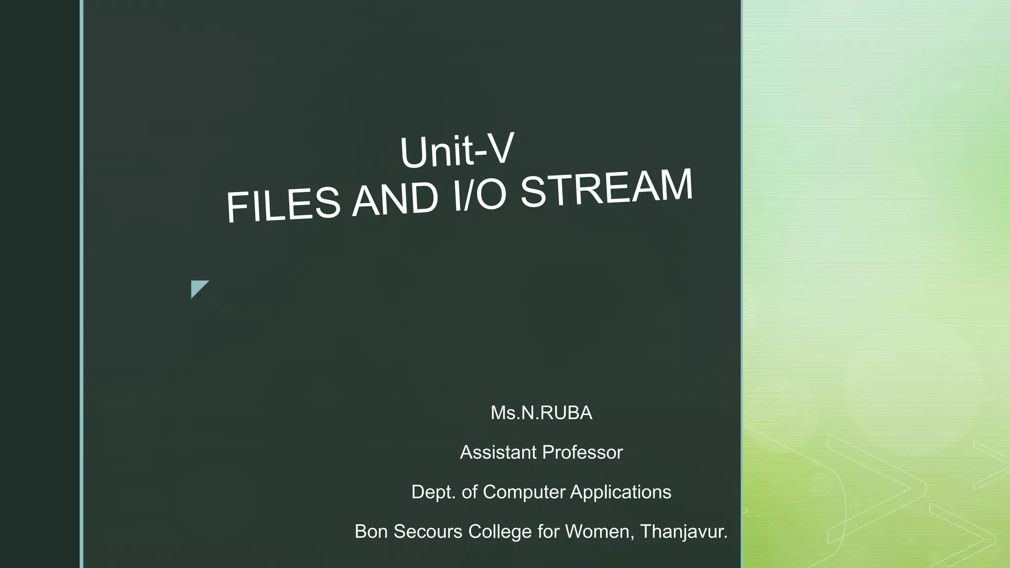 z Ms.N.RUBA Assistant Professor Dept. of Computer Applications Bon Secours College for Women, Thanjavur. 