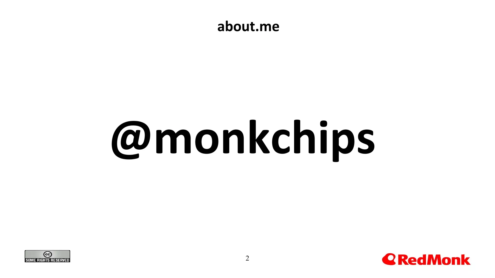 2
about.me
@monkchips
 