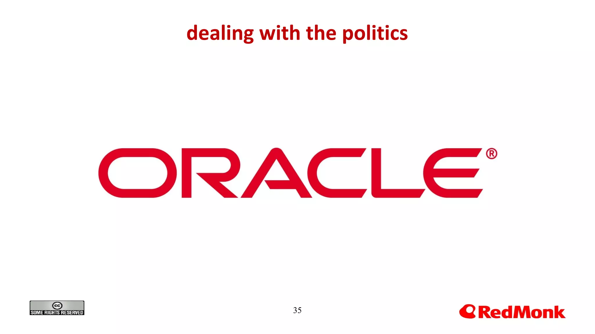 35
dealing with the politics
 