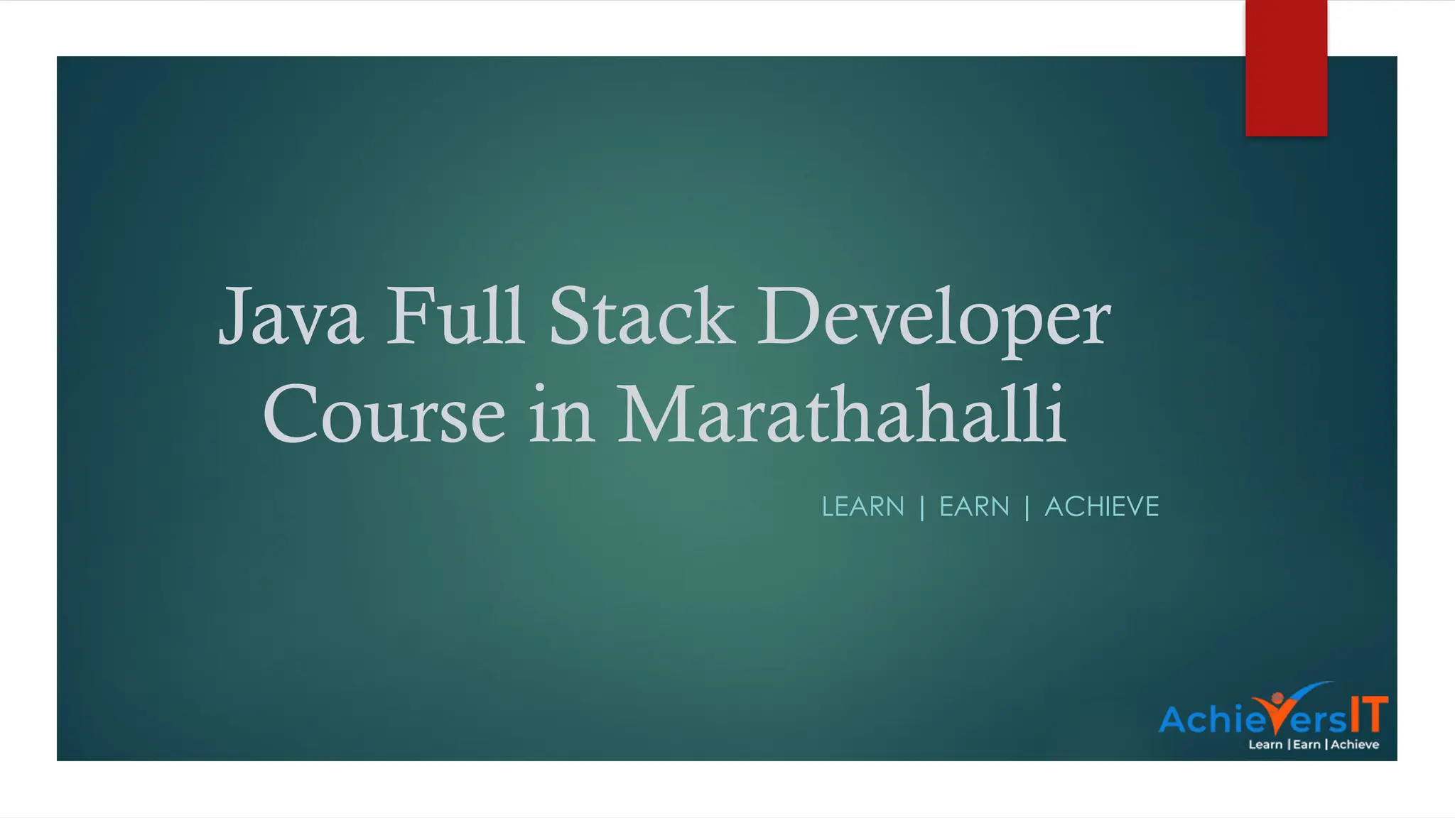 Java Full Stack Developer
Course in Marathahalli
LEARN | EARN | ACHIEVE
 