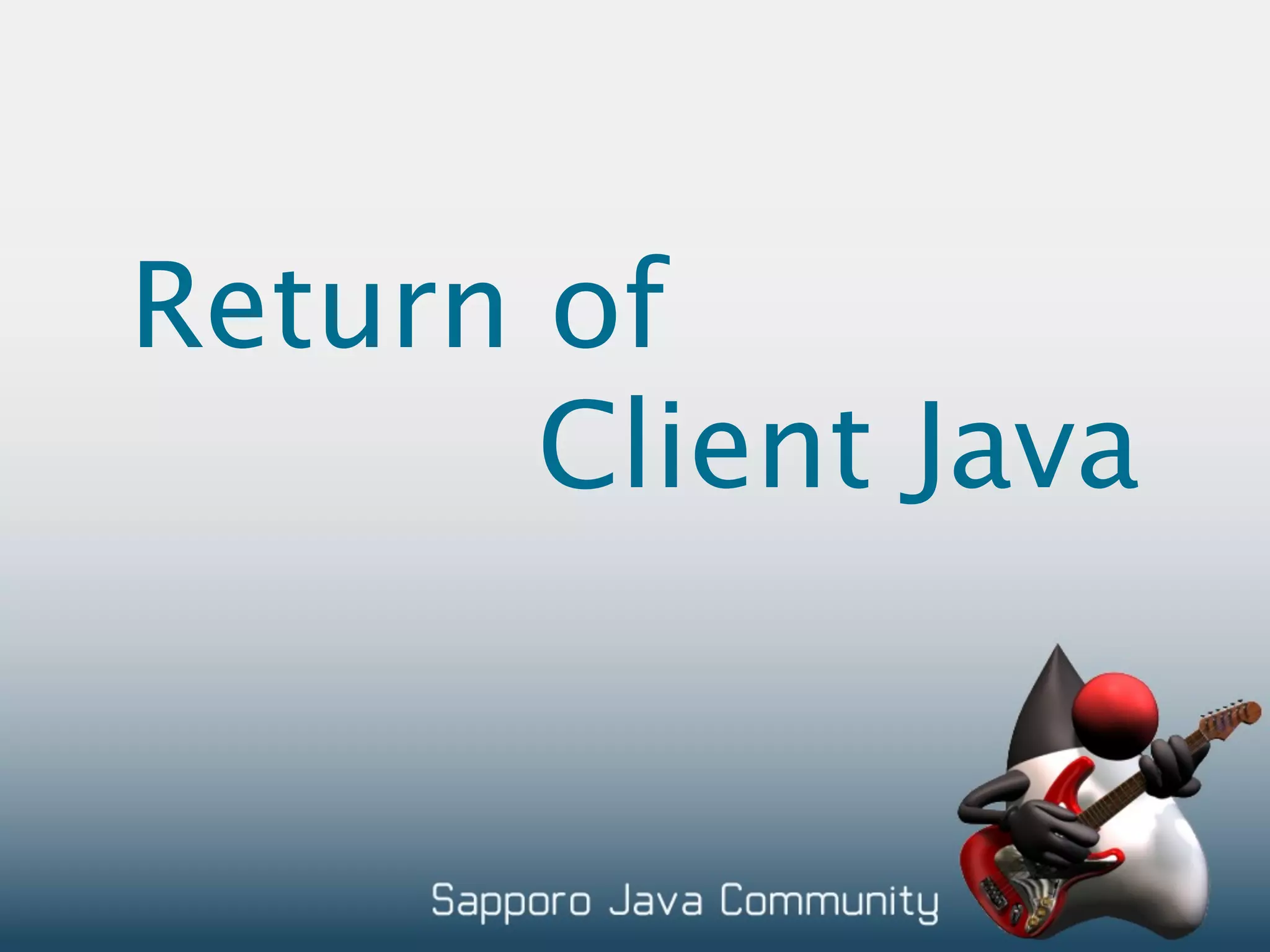 Return of Client Java 