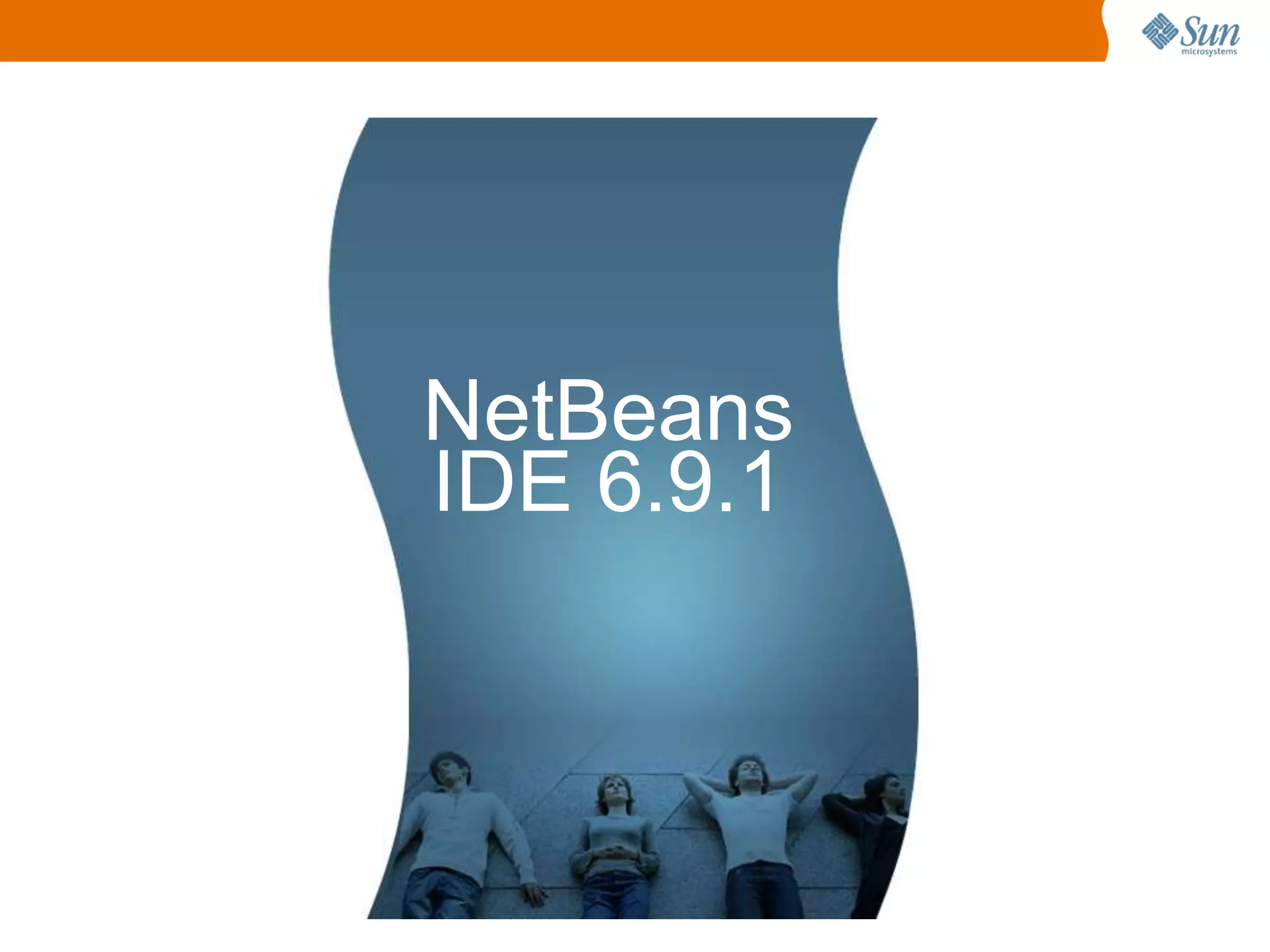 NetBeans
IDE 6.9.1



    18
 