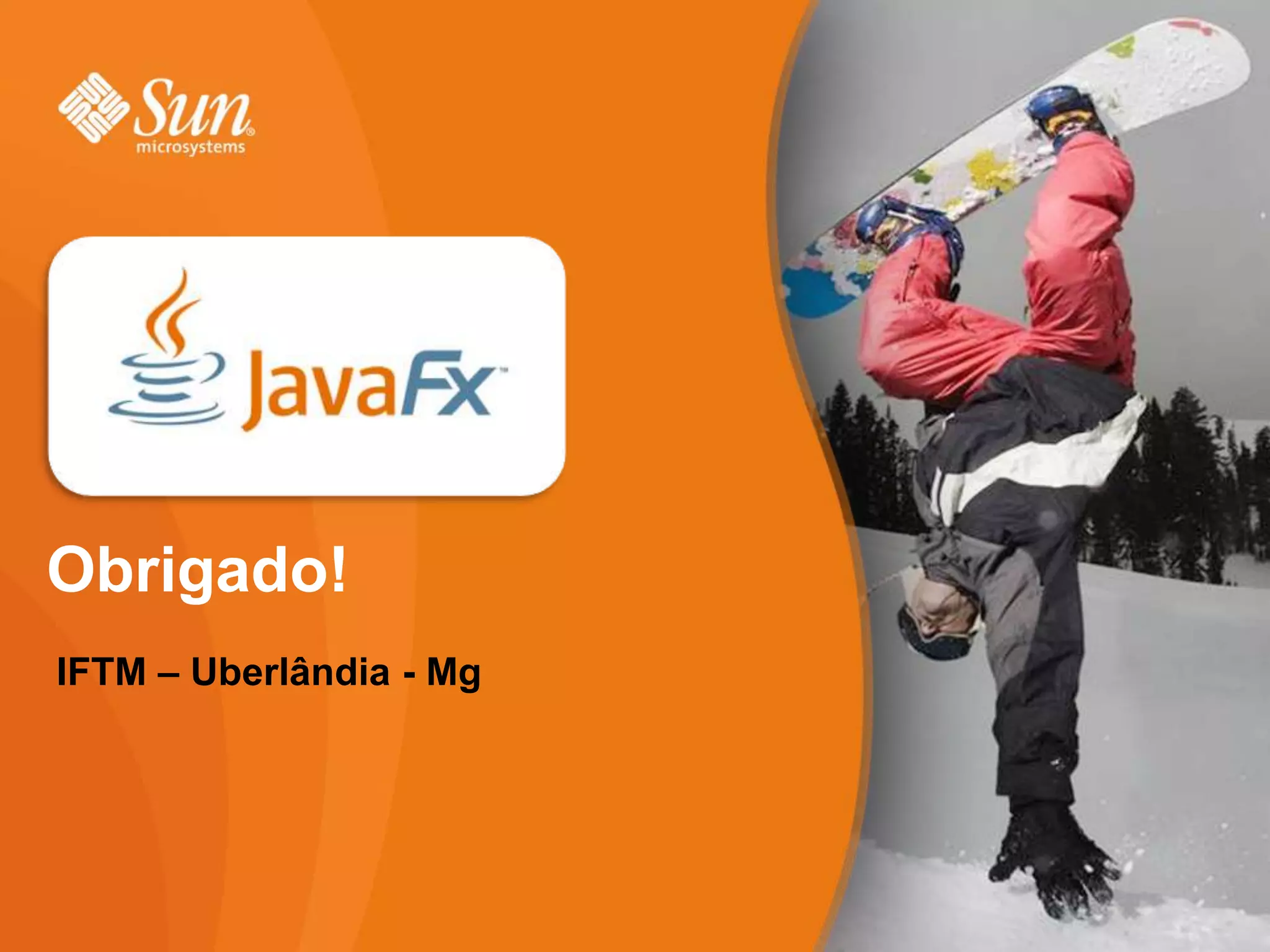 Obrigado!
IFTM – Uberlândia - Mg
 