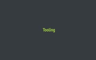 Tooling
 