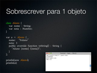 Sobrescrever para 1 objeto
 