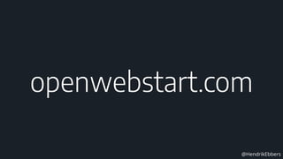@HendrikEbbers
openwebstart.com
 