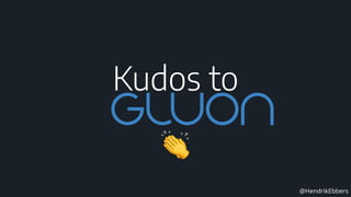 @HendrikEbbers
Kudos to
 