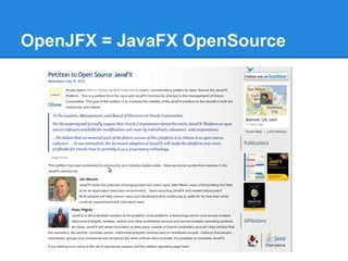 OpenJFX = JavaFX OpenSource
 