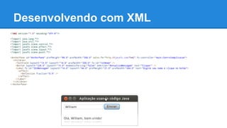 Desenvolvendo com XML
 