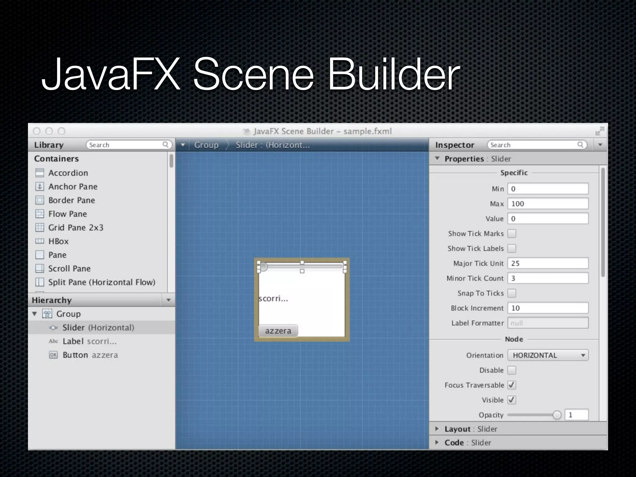 JavaFX Scene Builder
 