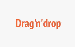 Drag'n'drop 
 