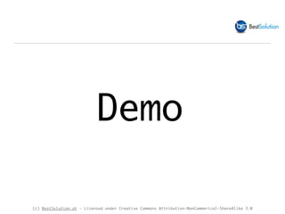 (c) BestSolution.at - Licensed under Creative Commons Attribution-NonCommerical-ShareAlike 3.0
Demo
 